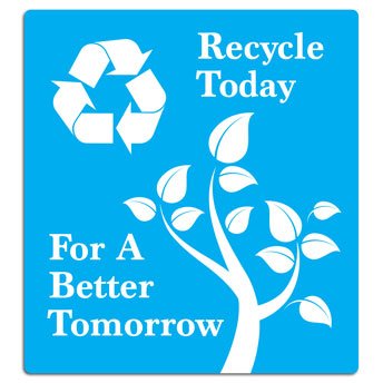 Recycle Today for a Better Tomorrow Sign - 5 Pack